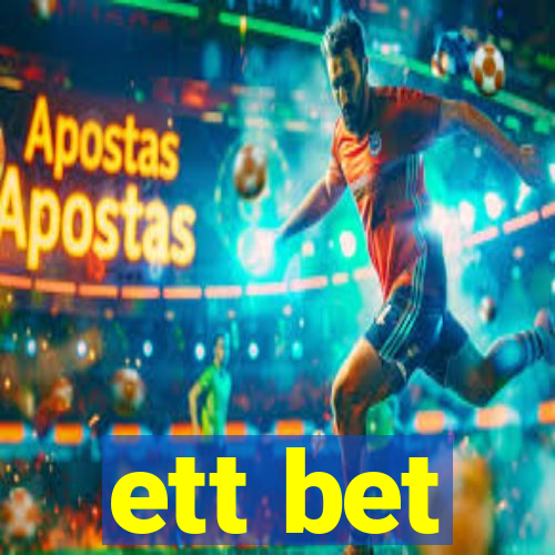 ett bet